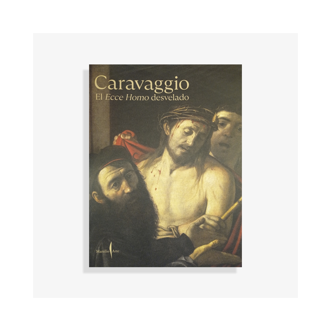 Caravaggio El Ecce Homo Desvelado