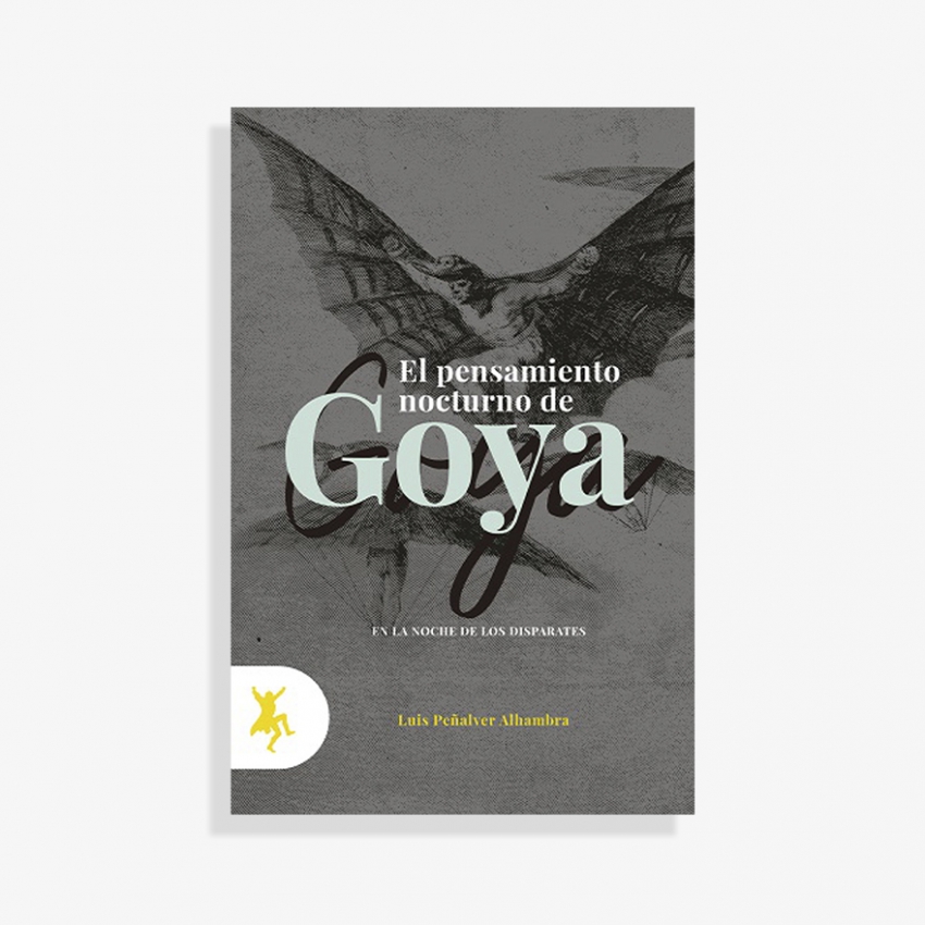 EL PENSAMIENTO NOCTURNO DE GOYA
