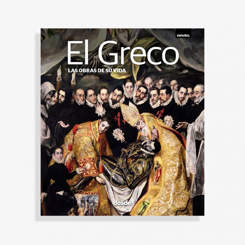 El Greco Las obras de su vida El Greco Las obras de su vida