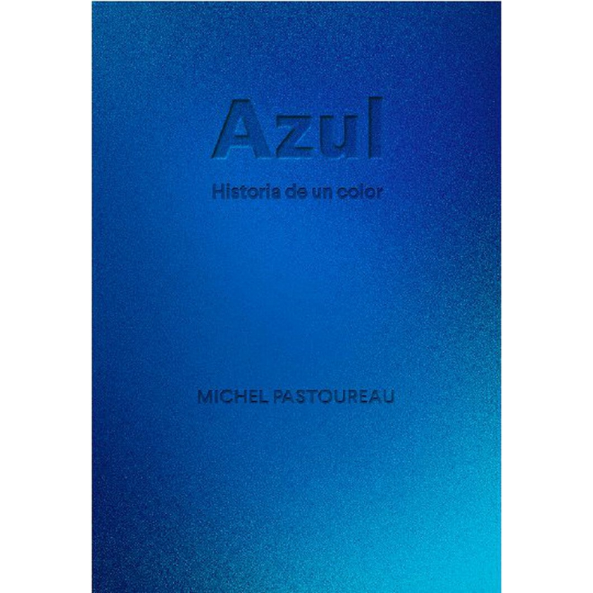 Azul. Historia de un color