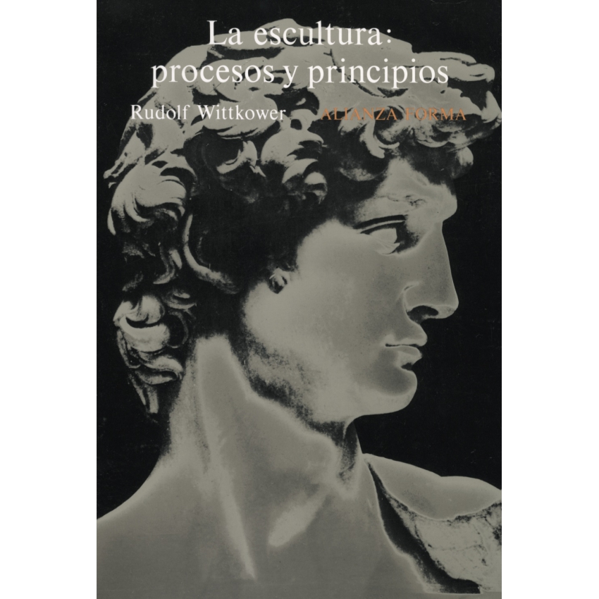 La Escultura/ Procesos Y Principios