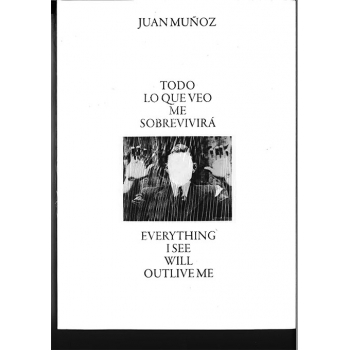 Juan Muñoz. Todo lo que veo...
