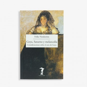 GOYA, SATURNO Y MELANCOLÍA